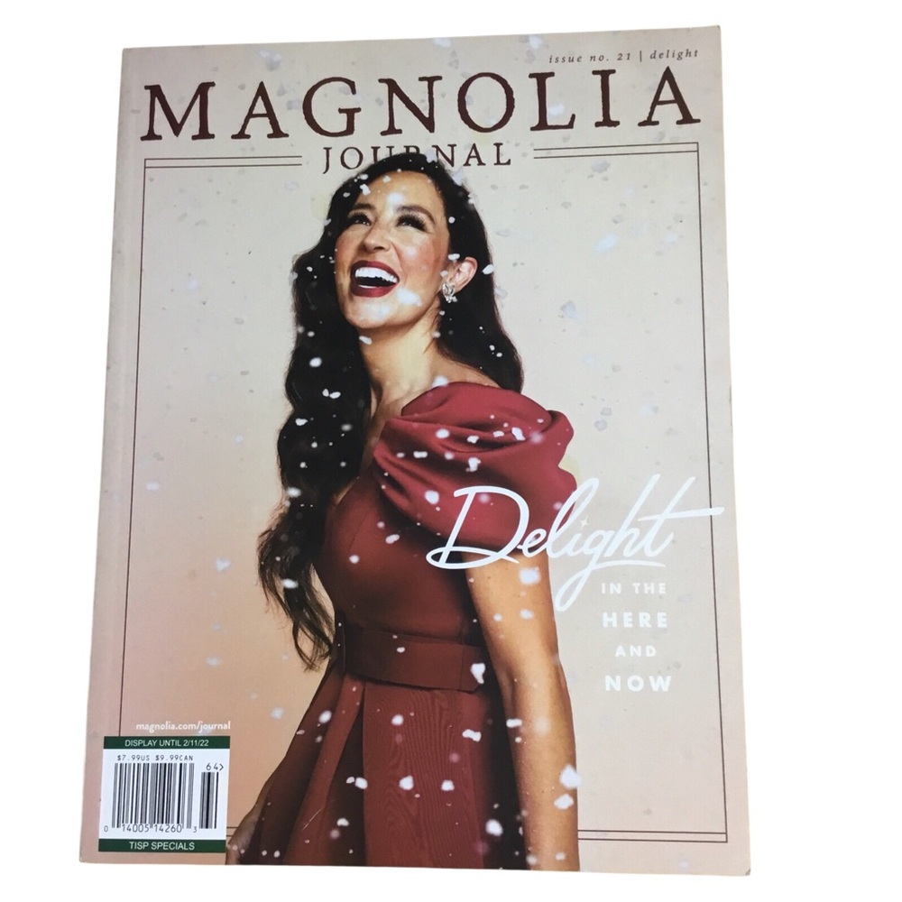 MAGNOLIA JOURNAL MAGAZINE - ISSUE No. 21 DELIGHT in the here and now winter 2021